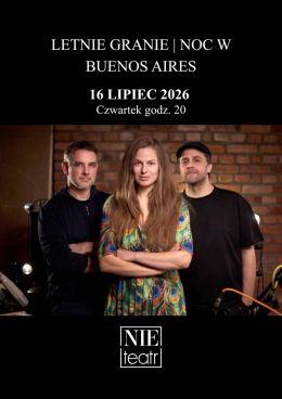 Białystok Wydarzenie Koncert LETNIE GRANIE | NOC W BUENOS AIRES