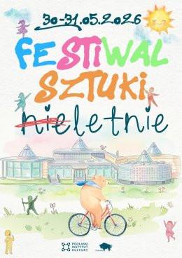 Białystok Wydarzenie Festiwal Festiwal Sztuki (nie)letnie | 30 maja 2026 r. | Karnet przedpołudniowy: 10:00–14:00 (dzieci 4-8 lat)