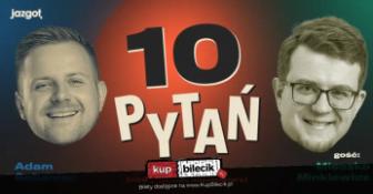 Białystok Wydarzenie Stand-up "10 PYTAŃ" Gość: Mieszko Minkiewicz